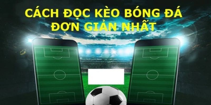 cách đọc tỷ lệ kèo Mẹo và chiến thuật nâng cao trong Cách đọc tỷ lệ kèo